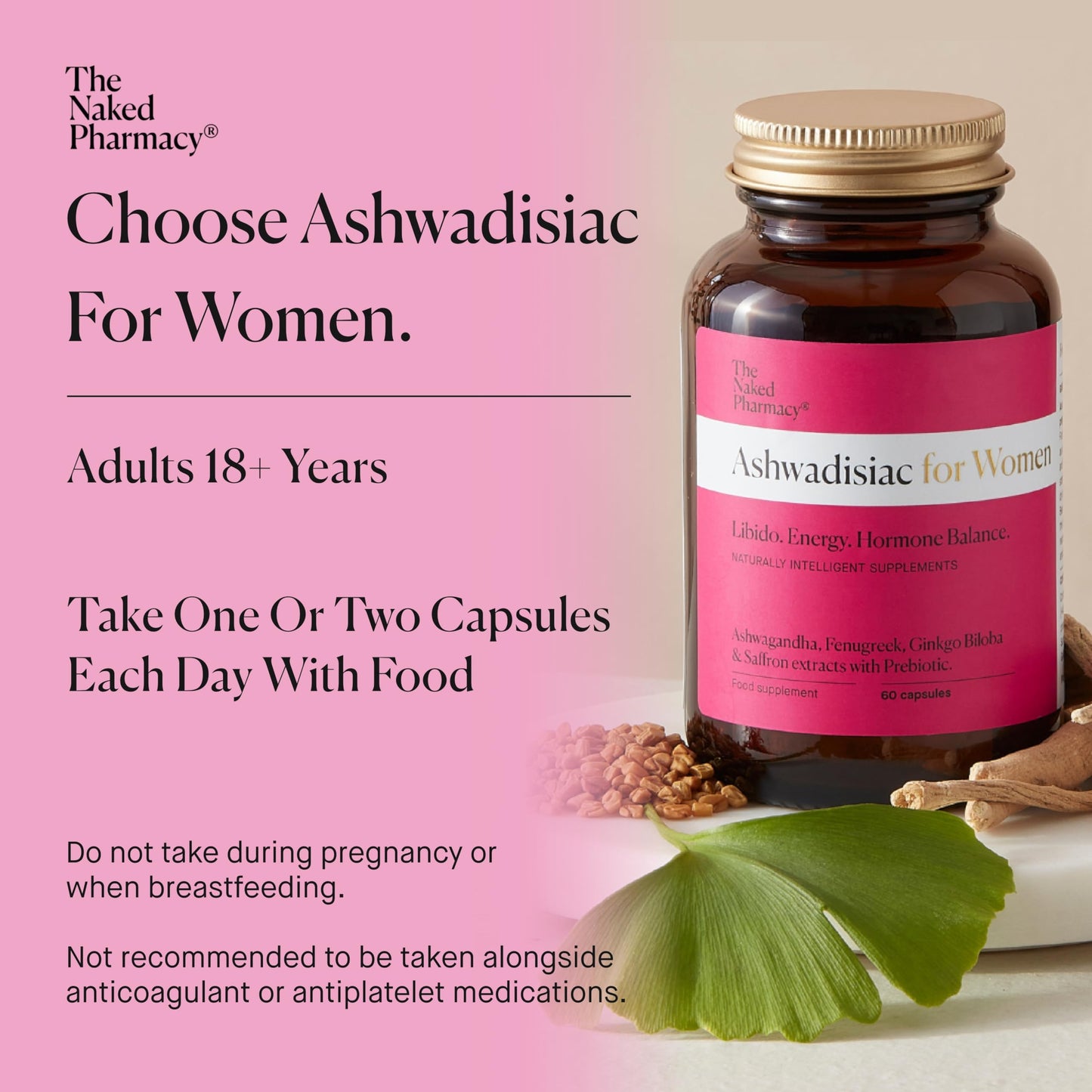 The Naked Pharmacy | Ashwadisiac for Women | Energy & Balance | Saffron, Ashwagandha, Fenugreek & Prebiotic | High Strength | Natural No Additives | 60 Capsules